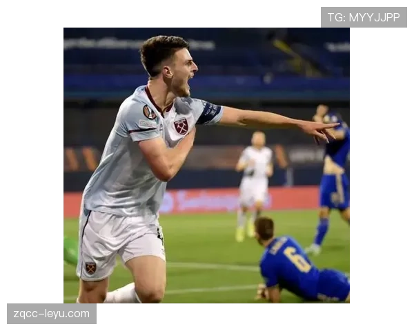 德克兰·赖斯挺身而出助西汉姆联逆转取胜，状态回勇点燃球迷期待